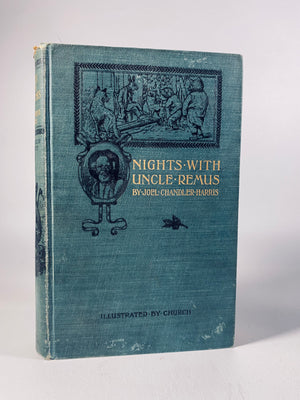 Nights with Uncle Remus: Myths and Legends of the Old Plantation by Joel Chandler Harris